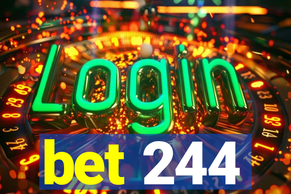 bet 244